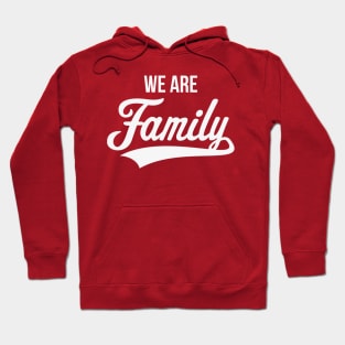 We Are Family (White) Hoodie